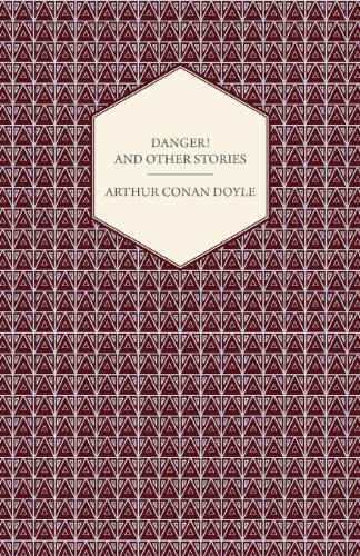 Cover for Arthur Conan Doyle · Danger! and Other Stories (Paperback Book) (2008)
