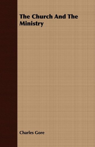 Cover for Charles Gore · The Church and the Ministry (Paperback Book) (2008)