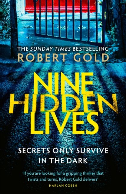 Cover for Robert Gold · Nine Hidden Lives: 'If you're looking for a gripping thriller that twists and turns, Robert Gold delivers' HARLAN COBEN (Paperback Book) (2026)