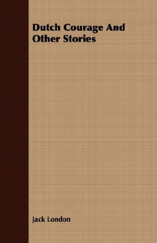 Cover for Jack London · Dutch Courage and Other Stories (Paperback Book) (2019)