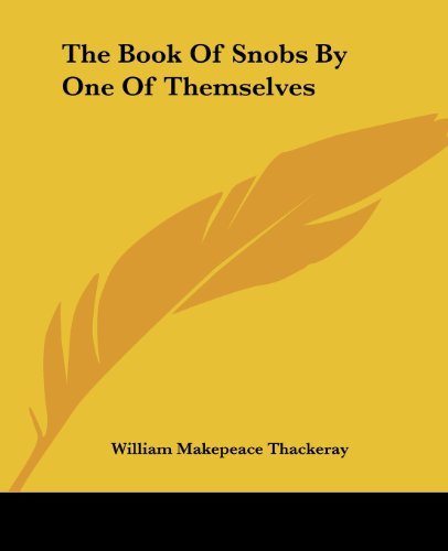 Cover for William Makepeace Thackeray · The Book of Snobs by One of Themselves (Paperback Book) (2004)