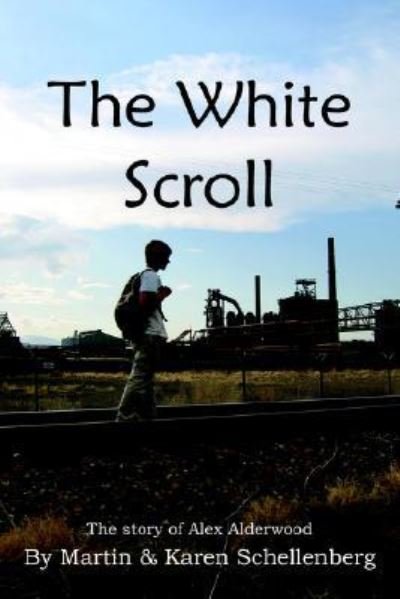 The White Scroll - Martin Schellenberg - 图书 - AuthorHouse - 9781420859607 - 2005年9月13日