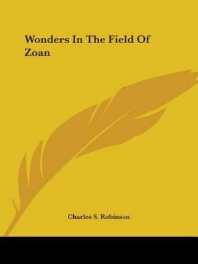 Cover for Charles S. Robinson · Wonders in the Field of Zoan (Paperback Book) (2005)