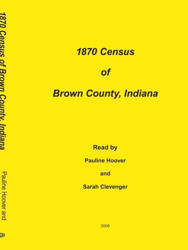 Cover for Sarah Clevenger · 1870 Census of Brown County, Indiana (Paperback Book) (2007)
