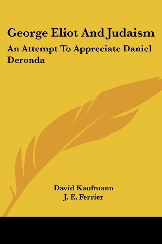 Cover for David Kaufmann · George Eliot and Judaism: an Attempt to Appreciate Daniel Deronda (Paperback Book) (2006)