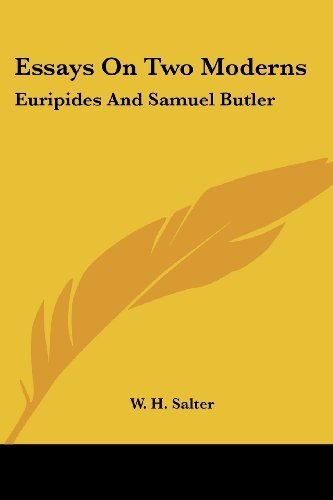 Cover for W. H. Salter · Essays on Two Moderns: Euripides and Samuel Butler (Paperback Book) (2006)