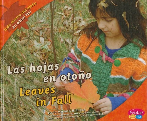 Cover for Martha E. H. Rustad · Las Hojas en Otoño / Leaves in Fall (Todo Acerca Del Otoño / All About Fall) (Multilingual Edition) (Hardcover Book) [Multilingual, Bilingual edition] (2009)