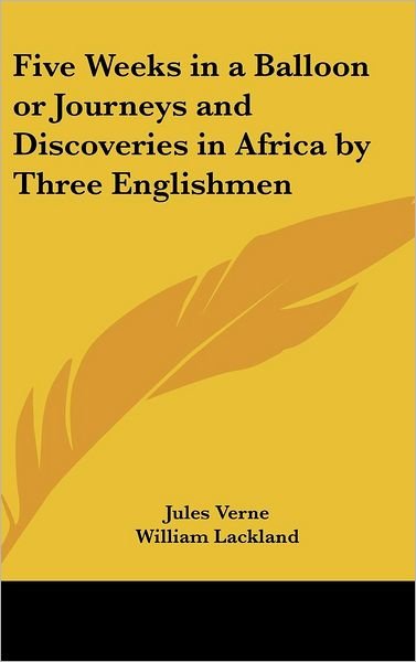 Cover for Jules Verne · Five Weeks in a Balloon or Journeys and Discoveries in Africa by Three Englishmen (Hardcover Book) (2004)