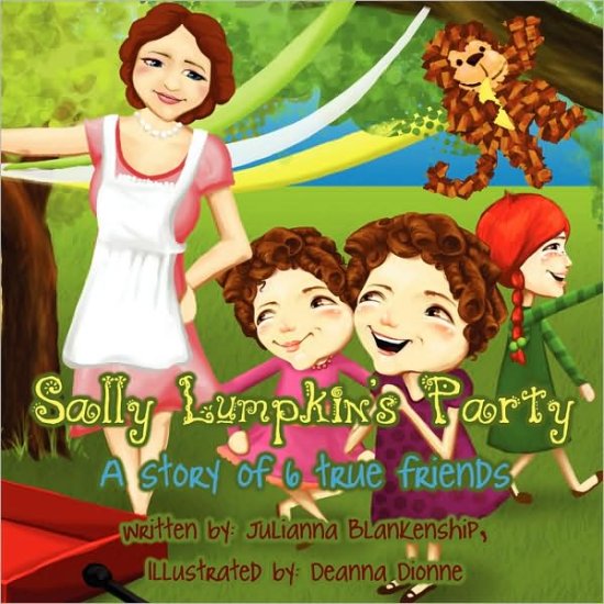Cover for Julianna Blankenship · Sally Lumpkin's Party: a Story of 6 True Friends (Paperback Book) (2008)