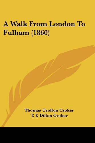 Cover for Thomas Crofton Croker · A Walk from London to Fulham (1860) (Paperback Book) (2008)