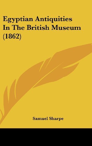 Cover for Samuel Sharpe · Egyptian Antiquities in the British Museum (1862) (Hardcover Book) (2008)