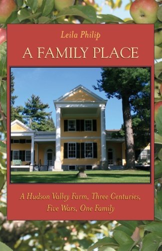 Cover for Leila Philip · A Family Place: a Hudson Valley Farm, Three Centuries, Five Wars, One Family (Excelsior Editions) (Paperback Book) (2009)