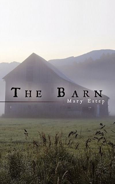 Cover for Mary Estep · The Barn (Paperback Book) (2009)