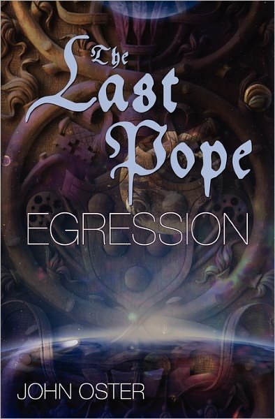 Cover for John Oster · The Last Pope: Egression (Paperback Book) (2008)