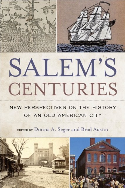 Cover for Salem's Centuries: New Perspectives on the History of an Old American City - History and the Public (Paperback Book) (2026)