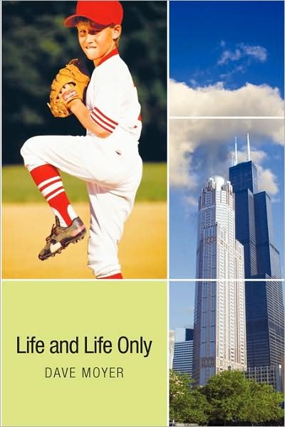 Cover for Dave Moyer · Life and Life Only (Hardcover Book) (2009)