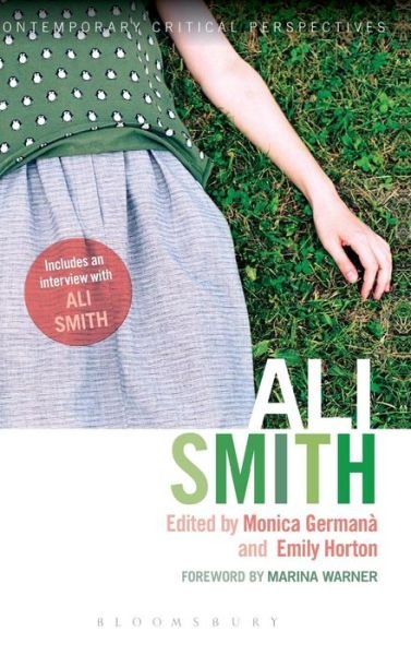 Cover for Germana Monica · Ali Smith: Contemporary Critical Perspectives - Contemporary Critical Perspectives (Hardcover Book) (2013)