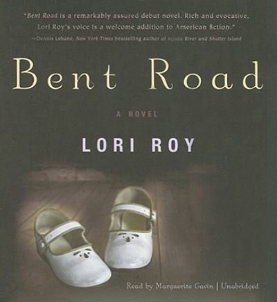 Bent Road - Lori Roy - 音乐 - Blackstone Audiobooks - 9781441780607 - 2011年3月31日