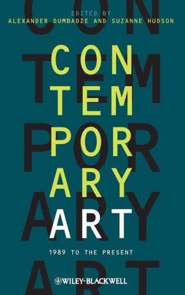 Cover for A Dumbadze · Contemporary Art: 1989 to the Present (Hardcover Book) (2013)