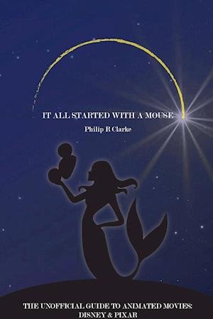 Cover for Philip R. Clarke · It All Started with a Mouse (Book) (2023)
