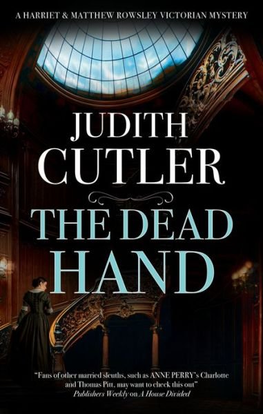 Cover for Judith Cutler · The Dead Hand - A Harriet &amp; Matthew Rowsley Victorian Mystery (Paperback Book) [Main edition] (2024)