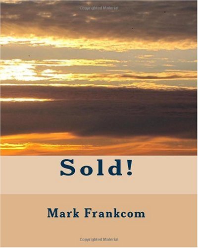 Cover for Mark Frankcom · Sold! (Paperback Book) (2010)