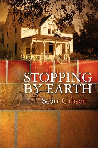 Cover for Scott Gibson · Stopping by Earth (Paperback Book) (2011)