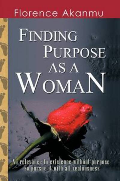 Cover for Florence Akanmu · Finding Purpose As a Woman (Paperback Book) (2011)