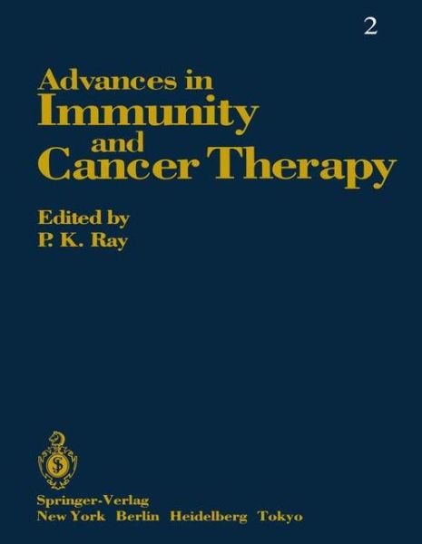 Cover for P. K. Ray · Advances in Immunity and Cancer Therapy - Advances in Immunity and Cancer Therapy (Paperback Book) [Softcover reprint of the original 1st ed. 1986 edition] (2011)