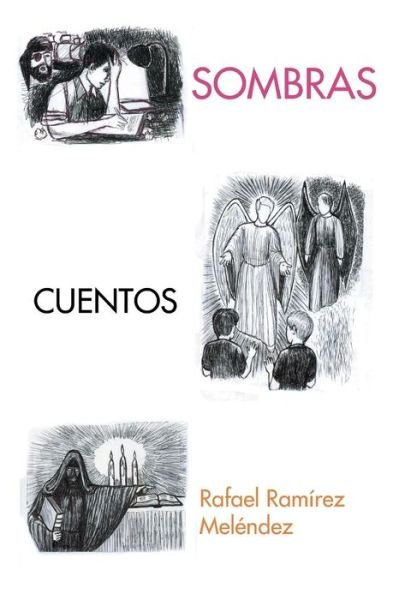 Cover for Rafael Ramirez Melendez · Sombras (Paperback Book) (2014)