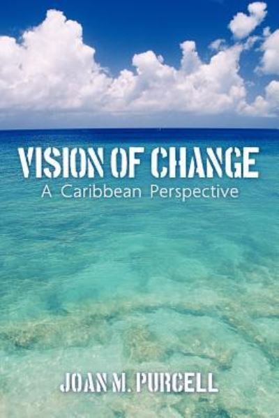 Cover for Joan M Purcell · Vision of Change: a Caribbean Perspective (Paperback Book) (2011)