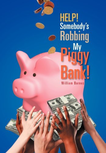 Cover for Ricky Holley · Help! Somebody's Robbing My Piggy Bank! (Hardcover Book) (2011)