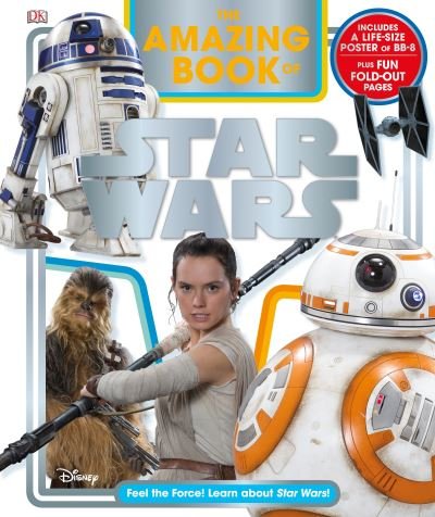 Cover for Elizabeth Dowsett · The Amazing Book of Star Wars: Feel the Force! Learn About Star Wars! (Hardcover Book) (2016)