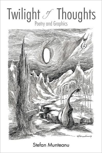 Cover for Stefan Munteanu · Twilight of Thoughts: Poetry and Graphics (Paperback Book) (2012)