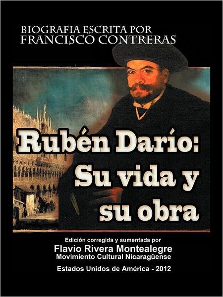 Cover for Flavio Rivera Montealegre · Ruben Dario: Su Vida Y Su Obra (Paperback Book) (2012)