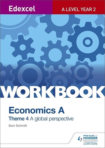 Cover for Sam Schmitt · Edexcel A Level Economics Theme 4 Workbook: A global perspective (Paperback Book) (2016)