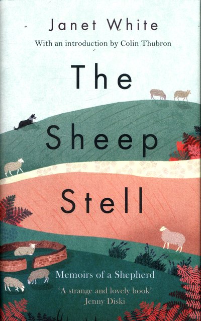 Cover for Janet White · The Sheep Stell: Memoirs of a Shepherd (Hardcover Book) (2018)