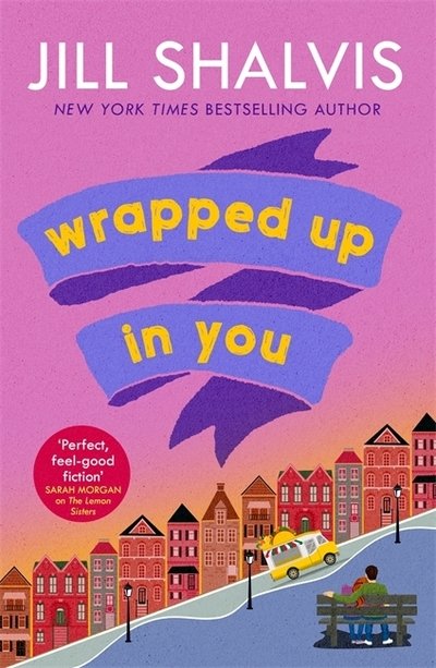 Cover for Shalvis, Jill (Author) · Wrapped Up In You: The perfect feel-good romance to brighten your day! - Heartbreaker Bay (Paperback Book) (2019)