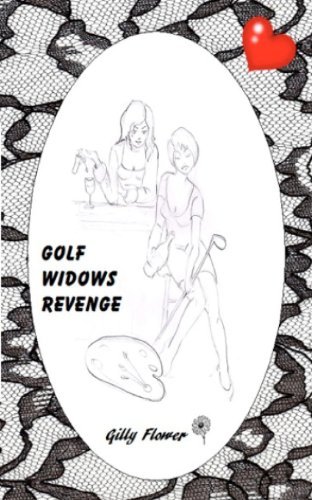 Cover for Gilly Flower · Golf Widows Revenge (Paperback Book) (2012)