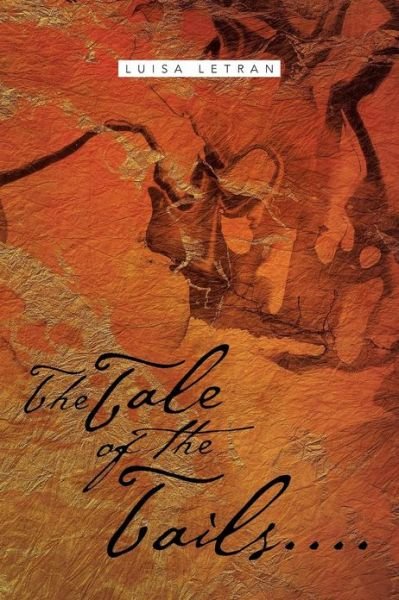 Cover for Luisa Letran · The Tale of the Tails . . . (Paperback Book) (2013)