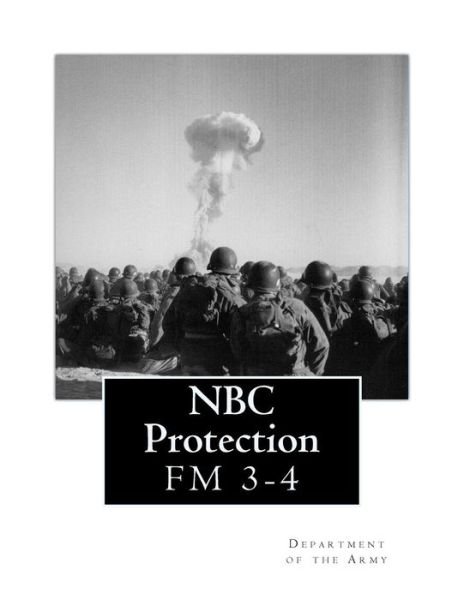 Cover for Department of the Army · Nbc Protection: Fm 3-4 (Paperback Book) (2012)