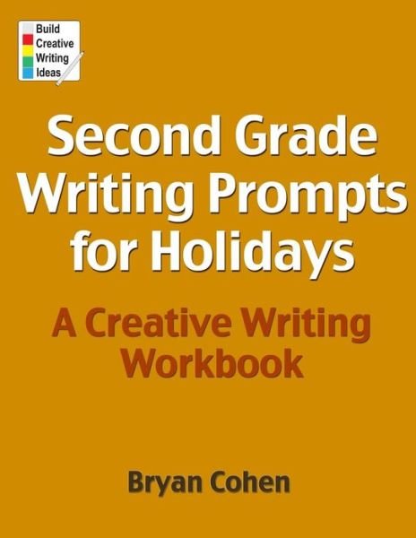 Cover for Bryan Cohen · Second Grade Writing Prompts for Holidays: a Creative Writing Workbook (Paperback Book) (2012)