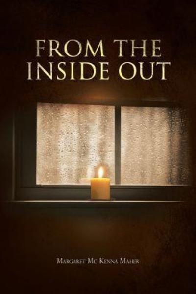 Cover for Margaret MC Kenna Maher · From the Inside out (Paperback Book) (2013)
