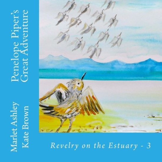 Cover for Marlet Ashley · Penelope Piper's Great Adventure: when Seashore Creatures Meet ... (Paperback Book) (2013)