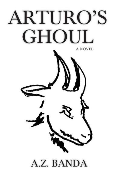 Cover for A Z Banda · Arturo's Ghoul (Paperback Book) (2013)