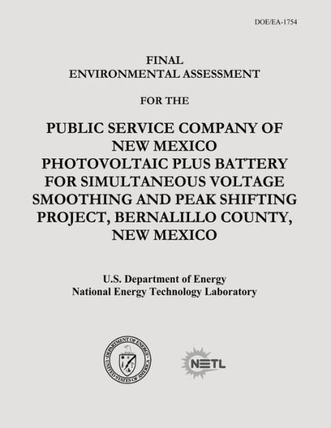 Cover for U S Department of Energy · Final Environmental Assessment for the Public Service Company of New Mexico Photovoltaic Plus Battery for Simultaneous Voltage Smoothing and Peak Shif (Paperback Book) (2013)
