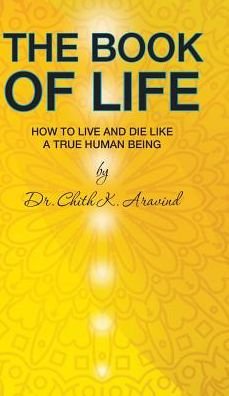 Cover for Dr Chith K Aravind · The Book of Life (Hardcover Book) (2017)