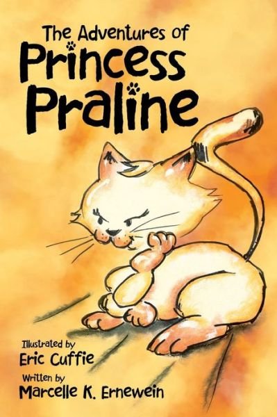 Cover for Illustrator Eric Cuffie · The Adventures of Princess Praline (Paperback Book) (2015)