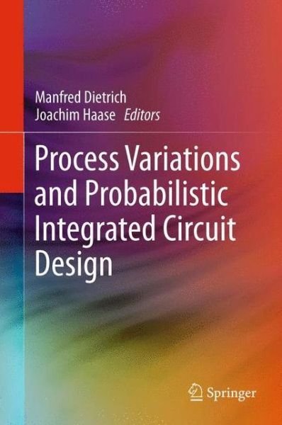 Cover for Manfred Dietrich · Process Variations and Probabilistic Integrated Circuit Design (Paperback Book) [2012 edition] (2014)