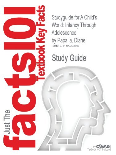 Cover for Cram101 Textbook Reviews · Studyguide for a Child's World: Infancy Through Adolescence by Papalia, Diane, Isbn 9780077423834 (Paperback Book) (2013)